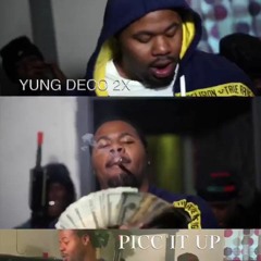 [@YUNGDECO] - Picc It Up (prod.no offense) *MusicVideo In Description