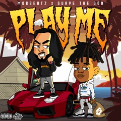 MobBeatz - Play Me ft. Suave the Don