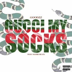 Goodzz - Gucci My Socks