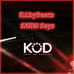 K.O.D. (ft. SAlIM Says)