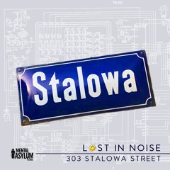 Lost In Noise - 303 Stalowa Street [Mental Asylum] OUT NOW!