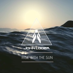 John Loder - Rise With The Sun