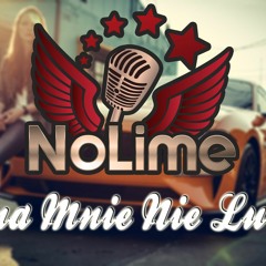 NoLime - Ona Mnie Nie Lubi (Official Music).mp3
