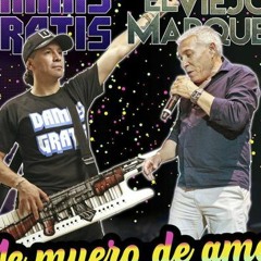 Me muero de Amor - remix Damas Gratis y El viejo Marquez - MasaCuret