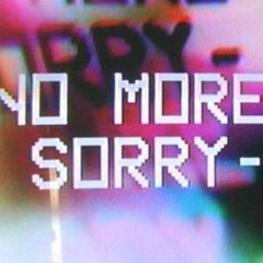 No More Sorry (My Bloody Valentine cover)