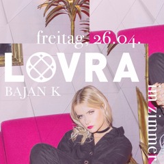 Bajan K @ Lovra im Zimmer