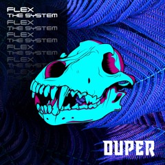 Flex The System