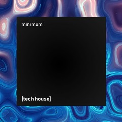 mınımum tech house