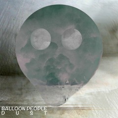 Dust - Balloon People (Original Mix)