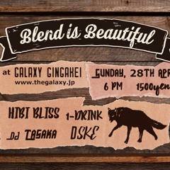 DJ TASAKA At BLEND Is Beautiful 20190428 At GALAXY,TOKYO