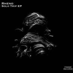 Rheno - Solo Trip (Original Mix) [Finder Records]