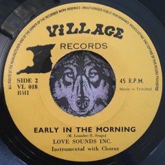Early In The Morning - Love Sounds Inc