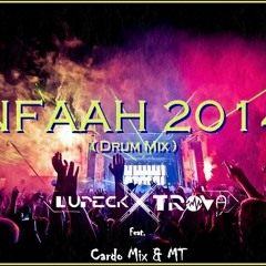 Lupeck Xtrova - NFAAH 2014(Feat. DJ Cardo Mix & MT)(Drum Mix)