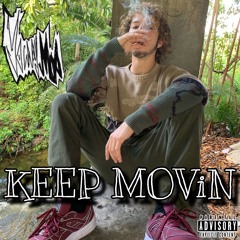 KEEP MOViN (Prod. NicTunez)
