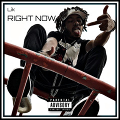 Right Now (prod. Lík)