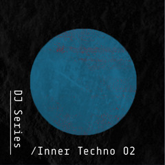 Inner Techno Series  02