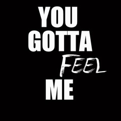 Gotta feel me ft Freddy B x Yg Matt