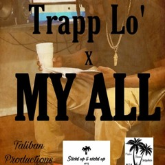 Trap Lo' - My All