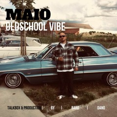 MAIO - OLDSCHOOL VIBE