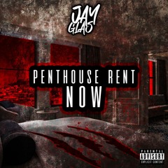 Penthouse, Rent Now (Prod. CRXPT)