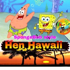 Hen Hawaii 380  ...  SpongeBob style 1 . Norberto rhythmic melody