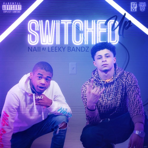 Switched Up ft. Leeky Bandz (Prod. ChuckOnDaBeat)