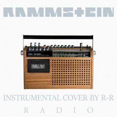 Rammstein - RADIO (INSTRUMENTAL COVER BY R - R)