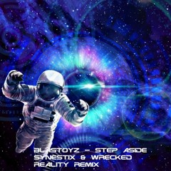 Blastoyz - Step Aside (Synestix & Wrecked Reality Remix)