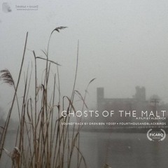 Oren Ben Yosef + fourthousandblackbirds - Ghosts Of The Malt (Original Movie Soundtrack)