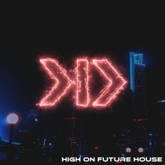 High On Future House