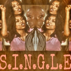 S.I.N.G.L.E (Stress Is Now Gone Lifes Easier)