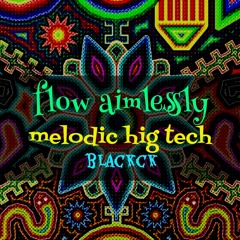 flow aimlessly - By blackck - Melodic Hig tech