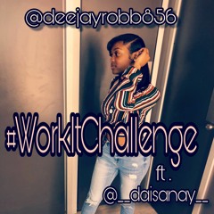 @DEEJAYROBB856 - #WorkItChallenge Ft. @__daisanay__ #TeamHavoc