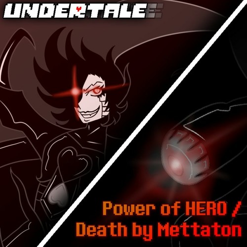 [Undertale Genocide] Power Of HERO ~ Death by Mettaton (Reupload/Outdated)