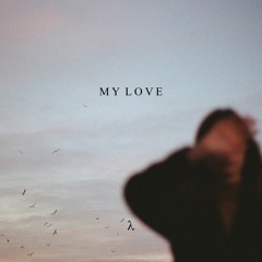 My Love
