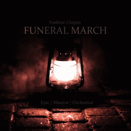 Frédéric Chopin - Funeral March [Epic Orchestral Version]