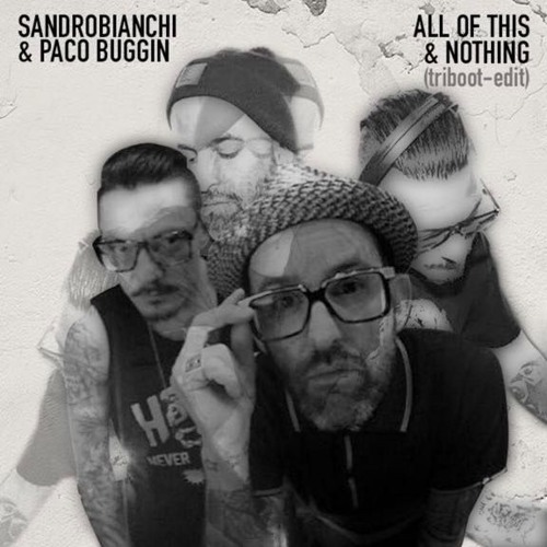 Dave Gahan & Soulsavers All Of This And Nothing (sandrobianchi & Paco Buggin Triboot - Edit)_free DL