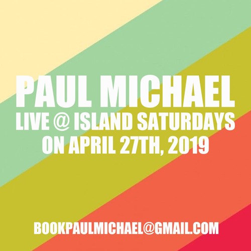 LIVE AT ISLAND SATURDAYS ON APRIL 27TH