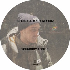 Reference Mark Mix 002 ※ Soundboy Cookie