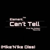 Can't Tell Prod. by Godson Records (Mike'N'Ike Diss)
