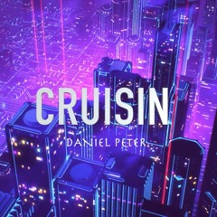 Daniel Peter - Cruisin (Open 2nd Verse)