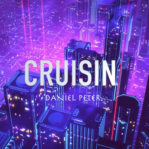 Daniel Peter - Cruisin (Open 2nd Verse)