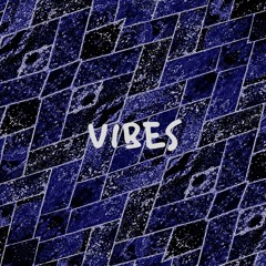 Vibes [Prod. By Origami]