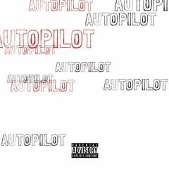 Shy Gawdly - Auto Pilot (Ft. Don Dzy)