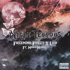 FreeMindFozzy x LEO - Night Terrors ft. MorriMurks' (Prod. Guala Beats)