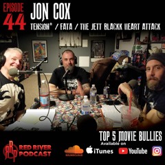 ep 44 Jon Cox Tension*, Jett Blackk Heart Attack, FATA Top 5 movie Bullies