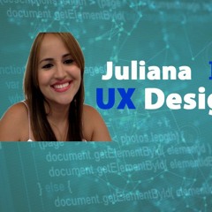 #Carreira Tech - #Ux Designer / #UI Designer - #Juliana Lima