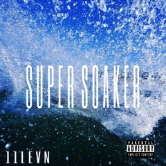 Super Soaker (Prd.11lvn)