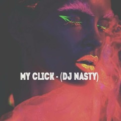 My Click - (Dj Nasty)