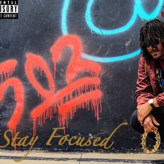 Stay Focused.. J.W!ll!$